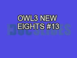OWL3 NEW EIGHTS #13