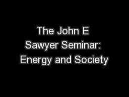 The John E Sawyer Seminar: Energy and Society