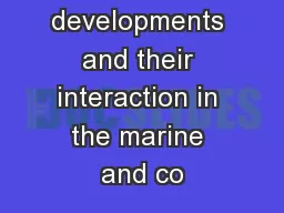 New developments and their interaction in the marine and co