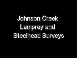 Johnson Creek Lamprey and Steelhead Surveys