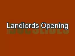 Landlords Opening
