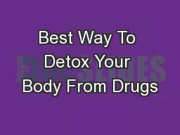 Best Way To Detox Your Body From Drugs