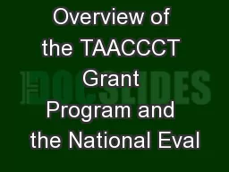 Overview of the TAACCCT Grant Program and the National Eval