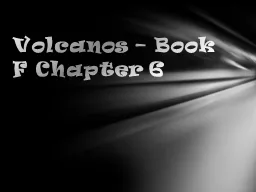 Volcanos – Book F Chapter 6