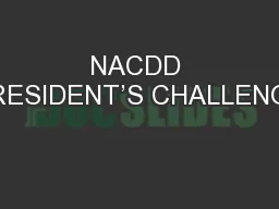 NACDD PRESIDENT’S CHALLENGE