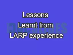 Lessons Learnt from LARP experience