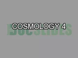 COSMOLOGY 4