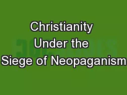 Christianity Under the Siege of Neopaganism
