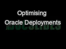 Optimising Oracle Deployments