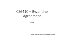 CS6410 – Byzantine Agreement