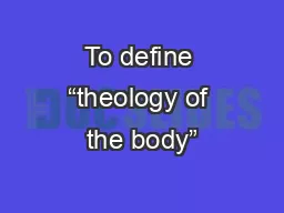 To define “theology of the body”