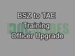 BSZ to TAE Training Officer Upgrade