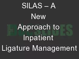 SILAS – A New Approach to Inpatient Ligature Management