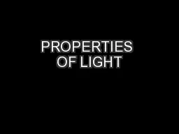 PROPERTIES OF LIGHT