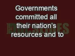 Governments committed all their nation’s resources and to