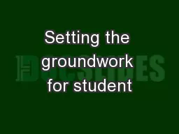 Setting the groundwork for student