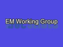 EM Working Group