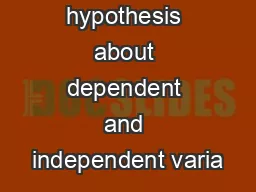 There is a hypothesis about dependent and independent varia