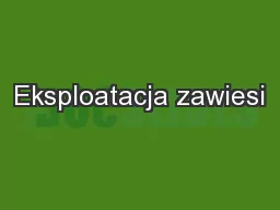 Eksploatacja zawiesi