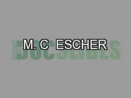 M. C  ESCHER