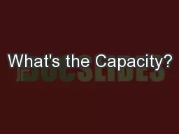 What's the Capacity?