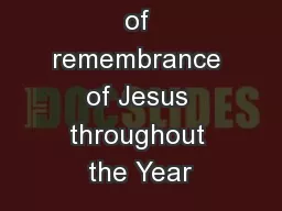 The special of remembrance of Jesus throughout the Year