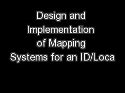Design and Implementation of Mapping Systems for an ID/Loca