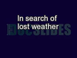 In search of lost weather