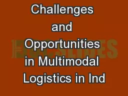 Challenges and Opportunities in Multimodal Logistics in Ind