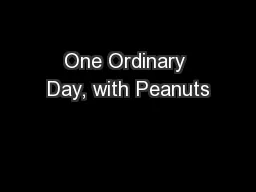 One Ordinary Day, with Peanuts