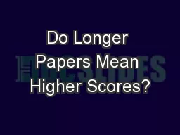 Do Longer Papers Mean Higher Scores?