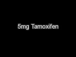 5mg Tamoxifen