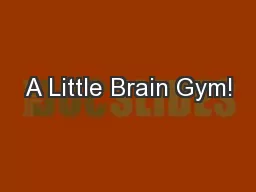 A Little Brain Gym!