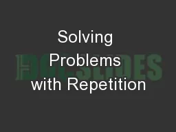 Solving Problems with Repetition