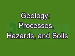 Geology:  Processes, Hazards, and Soils