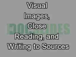 Visual Images, Close Reading, and Writing to Sources