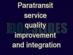 Paratransit service quality improvement and integration