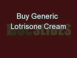 Buy Generic Lotrisone Cream
