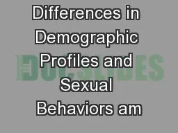 Differences in Demographic Profiles and Sexual Behaviors am