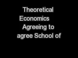 Theoretical Economics     Agreeing to agree School of