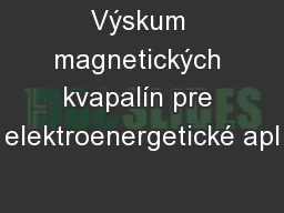 Výskum magnetických kvapalín pre elektroenergetické apl