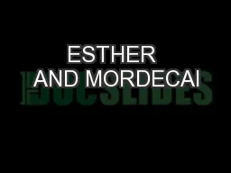 ESTHER AND MORDECAI