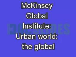 Source: McKinsey Global Institute: Urban world: the global