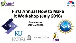 First Annual How to Make it Workshop (July 2016)
