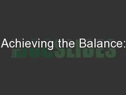 Achieving the Balance: