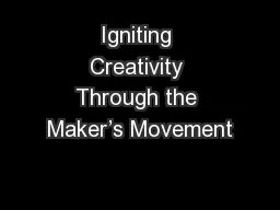 Igniting Creativity Through the Maker’s Movement