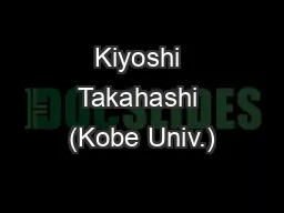 Kiyoshi Takahashi (Kobe Univ.)