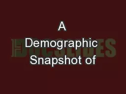 A Demographic Snapshot of