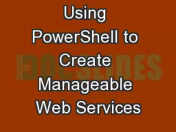 Using PowerShell to Create Manageable Web Services