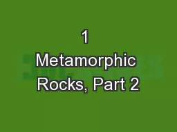 1 Metamorphic Rocks, Part 2